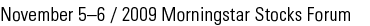 2009 Morningstar Stocks Forum