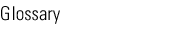 Glossary