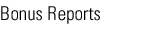 Bonus Reports